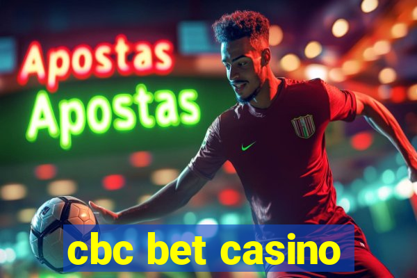 cbc bet casino